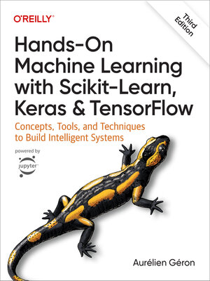 cover image of Hands-On Machine Learning with Scikit-Learn, Keras, and TensorFlow